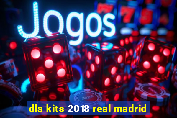 dls kits 2018 real madrid